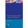 Ronald Reagan And The American Presidency by David Mervin