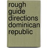 Rough Guide Directions Dominican Republic door Sean Harvey