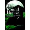 Round House:The Questor's First Adventure by Louis Paul DeGrado