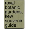 Royal Botanic Gardens, Kew Souvenir Guide by Clive Langmead
