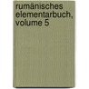 Rumänisches Elementarbuch, Volume 5 door H. Tiktin