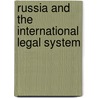 Russia And The International Legal System by William E. Butler