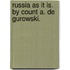 Russia As It Is. By Count A. De Gurowski.
