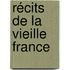 Récits De La Vieille France
