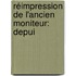 Réimpression De L'Ancien Moniteur: Depui