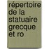 Répertoire De La Statuaire Grecque Et Ro