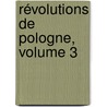 Révolutions De Pologne, Volume 3 door Claude Carloman De Rulhi?re