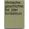 Römische Geschichte: Bd. [Der Fortsetzun by Octavius Clason