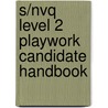S/Nvq Level 2 Playwork Candidate Handbook door Valerie Stephens