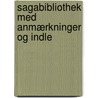 Sagabibliothek Med Anmærkninger Og Indle door Peter Erasmus M�Ller