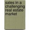 Sales In A Challenging Real Estate Market door Daron Powers