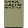 Sams Teach Yourself Office Xp In 24 Hours by Greg Perry