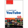 Sams Teach Yourself Youtube In 10 Minutes door Michael Müller