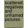 Scattered Negatives And Unframed Pictures door David E. Tarr