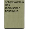 Schatzkästlein Des Rheinischen Hausfreun door Menco Stern