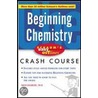 Schaum's Easy Outline Beginning Chemistry by David Goldberg