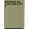 Schiffahrt im Bild. Küstenmotorschiffe 2 by Gert Uwe Detlefsen