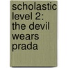 Scholastic Level 2: The Devil Wears Prada door Onbekend