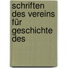 Schriften Des Vereins Für Geschichte Des by Und Verein FüR. Gesc