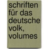 Schriften Für Das Deutsche Volk, Volumes by Verein FüR. Reformationsgeschichte