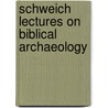 Schweich Lectures on Biblical Archaeology door Donald J. Wiseman