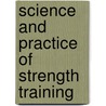 Science and Practice of Strength Training door William J. Kraemer