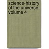 Science-History of the Universe, Volume 4 by Unknown