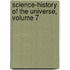 Science-History of the Universe, Volume 7