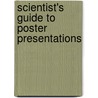 Scientist's Guide To Poster Presentations door Peter J. Gosling