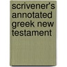 Scrivener's Annotated Greek New Testament door Frederick Scrivener