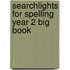 Searchlights For Spelling Year 2 Big Book