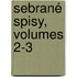 Sebrané Spisy, Volumes 2-3