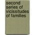 Second Series of Vicissitudes of Families