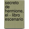 Secreto de Hermione, El - Libro Escenario door Warner Bros