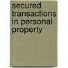 Secured Transactions in Personal Property door William D. Warren