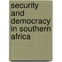 Security And Democracy In Southern Africa
