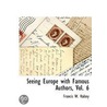 Seeing Europe With Famous Authors, Vol. 6 by Francis W. Halsey