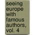 Seeing Europe with Famous Authors, Vol. 4