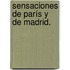 Sensaciones De París Y De Madrid.