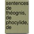 Sentences De Théognis, De Phocylide, De