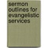 Sermon Outlines for Evangelistic Services