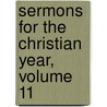 Sermons for the Christian Year, Volume 11 by John Keble
