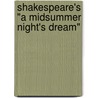 Shakespeare's "A Midsummer Night's Dream" by Shakespeare William Shakespeare
