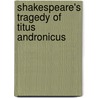 Shakespeare's Tragedy of Titus Andronicus door William James Rolfe