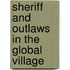 Sheriff And Outlaws In The Global Village