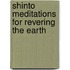 Shinto Meditations For Revering The Earth