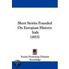 Short Stories Founded On European History by Society Promoting Christian Knowledge