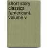 Short Story Classics (American), Volume V door William Henry Harrison Murray