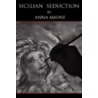 Sicilian Seduction: The Seduction Of Katy door Onbekend