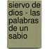 Siervo de Dios - Las Palabras de Un Sabio